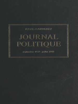cover image of Journal politique, septembre 1939--juillet 1942